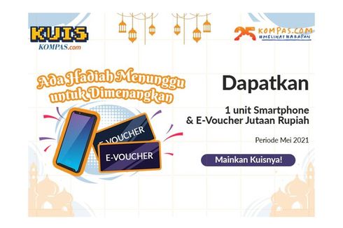 Mau Dapat Hadiah dari Kompas.com? Yuk, Ikut Kuis Cek Pengetahuan!