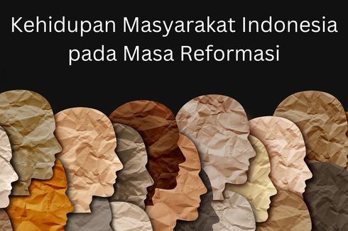 Kehidupan Masyarakat Indonesia pada Masa Reformasi