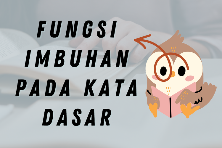 Fungsi Imbuhan pada Kata Dasar Beserta Contoh Penggunaannya