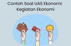 Contoh Soal UAS Ekonomi: Kegiatan Ekonomi