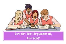 Ciri-ciri Teks Argumentasi, Apa Saja?