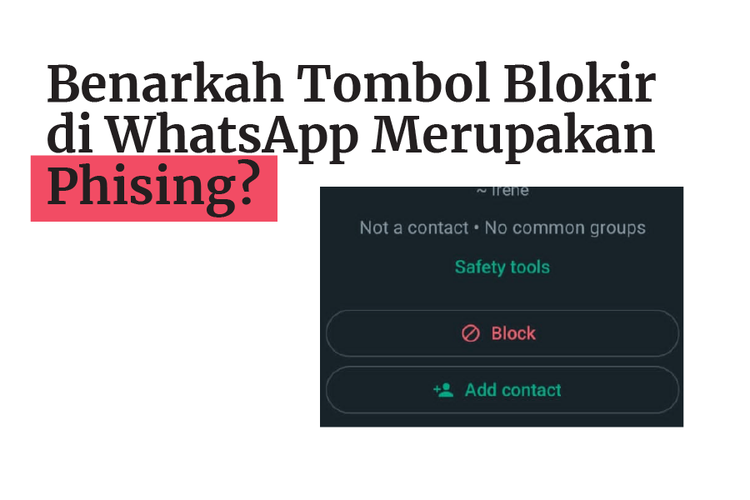 Benarkah Tombol Blokir di WhatsApp Merupakan Phising?