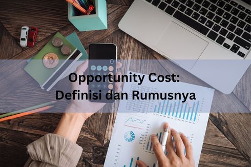 Opportunity Cost: Definisi dan Rumusnya