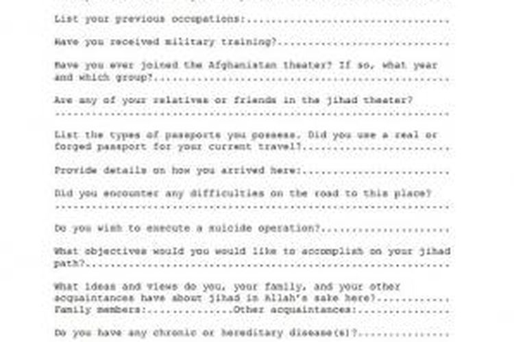 Foto ini menampilkan sebagian dari formulir yang harus diisi calon anggota Al Qaeda. Dari sejumlah pertanyaan yang diberikan beberapa pertanyaan misalnya terkait pengalaman militer dan niat untuk melakukan operasi bunuh diri.