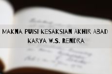 Makna Puisi Kesaksian Akhir Abad Karya W.S. Rendra