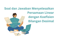 Soal dan Jawaban Persamaan Linear dengan Koefisien Desimal