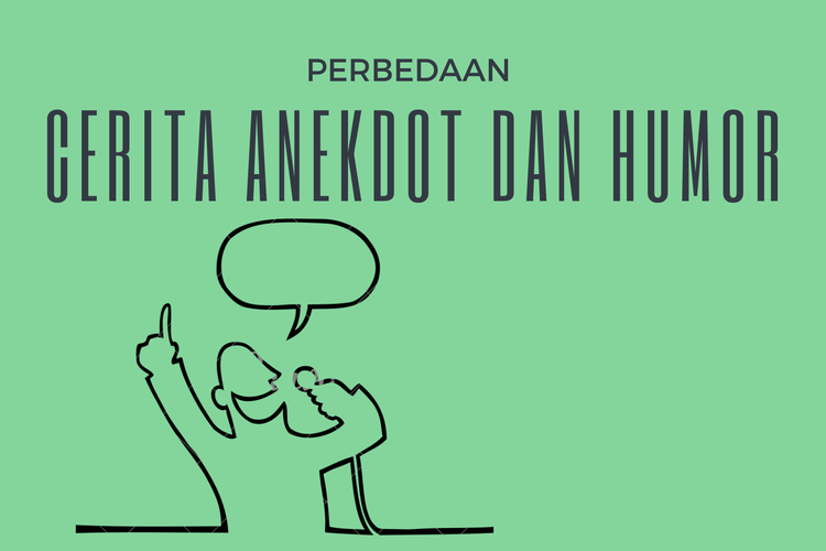 Ilustrasi perbedaan anekdot dan humora