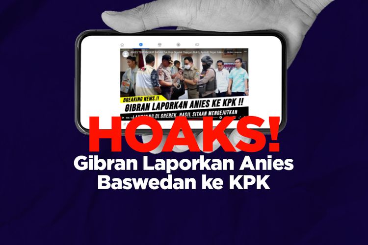 Hoaks! Gibran Laporkan Anies Baswedan ke KPK
