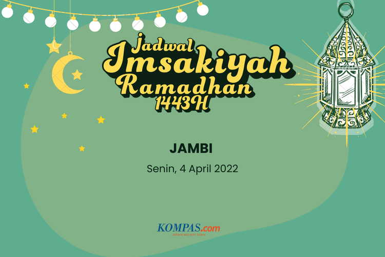 Berikut jadwal imsakiyah dan buka puasa bagi Anda yang berada di Kota Jambi dan sekitarnya pada 4 April 2022.