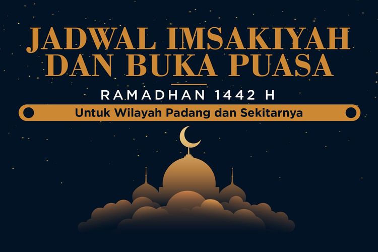Jadwal Imsakiyah dan Buka Puasa Ramadhan 1442H/2021 untuk Wilayah Padang dan Sekitanya