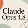 Anthropic Rilis Opus 4.8, Bisa Kerja Bareng Ratusan AI Lain Sekaligus