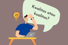 Kwalitas atau Kualitas, Mana Penulisannya yang Benar?