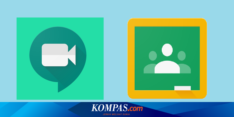 Google Meet Dan Google Classroom Ini Cara Penggunaannya Halaman All Kompas Com