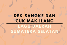 Dek Sangke dan Cuk Mak Ilang, Lagu Daerah Sumatera Selatan