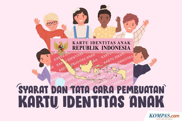 Cara membuat Kartu Identitas Anak atau kartu KIA.