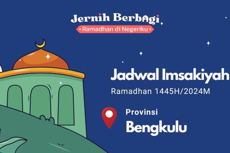 Berikut ini jadwal imsak dan buka puasa Ramadhan 1445 H/2024 M untuk Anda di wilayah Provinsi Bengkulu.