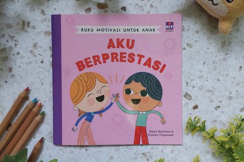 Kenalkan Afirmasi Positif pada Anak melalui Kalimat-Kalimat Ajaib