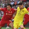 Link Live Streaming Liverpool Vs Chelsea, Kickoff 19.30 WIB