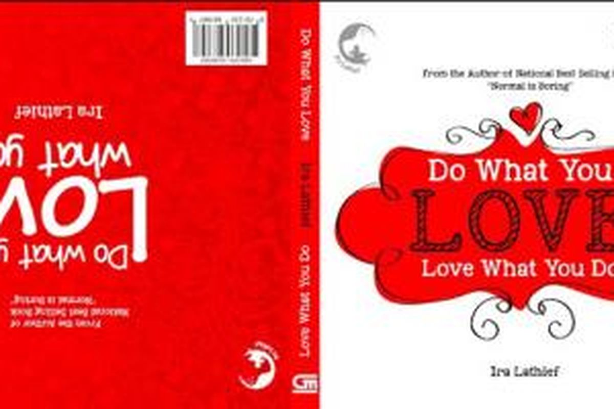 Buku terbaru Ira Lathief, Do What You Love, Love What You Do.