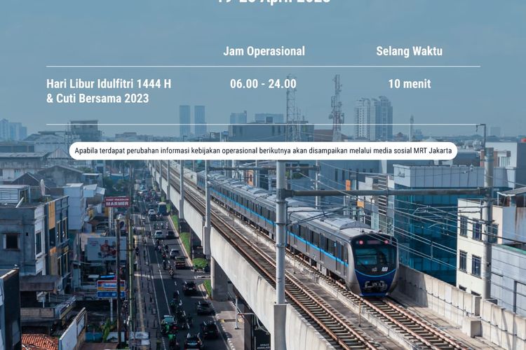 Jadwal operasional MRT Jakarta selama libur Lebaran 2023.