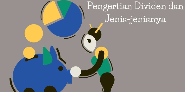 Pengertian Dividen Dan Jenis-jenisnya