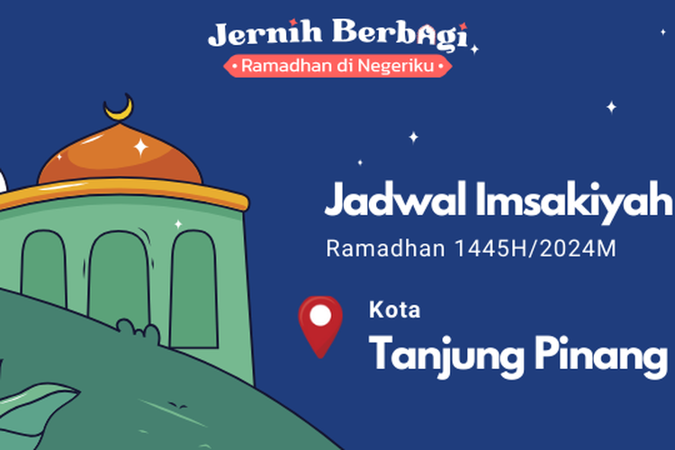 Jadwal Imsakiyah Kota Tanjung Pinang selama Ramadhan 2024
