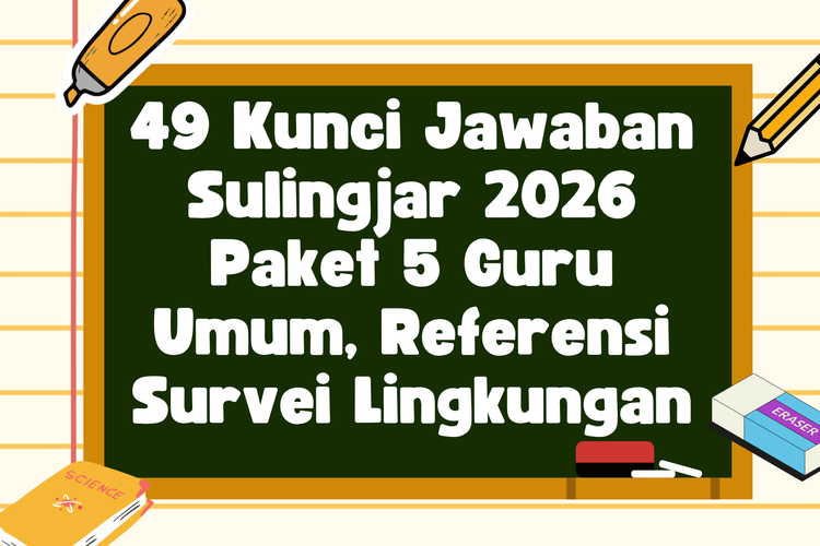 49 Kunci Jawaban Sulingjar 2026 Paket 5 Guru Umum, Referensi Survei Lingkungan