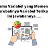 Apa Nama Variabel yang Memengaruhi Berubahnya Variabel Terikat? Ini Jawabannya ....