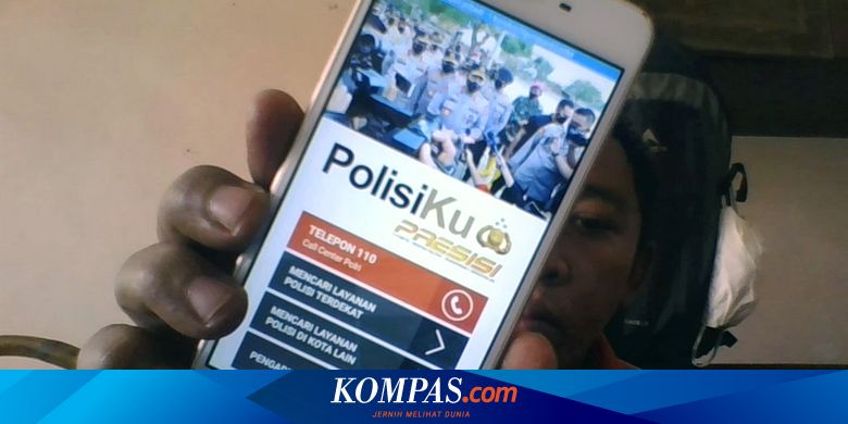 Masyarakat Kini Bisa Mengadukan Polisi Bermasalah Melalui Aplikasi Online Halaman All Kompas Com