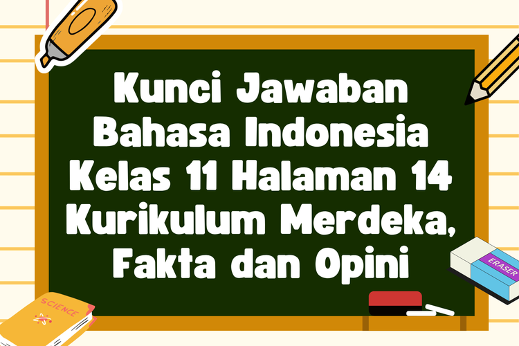 Kunci Jawaban Bahasa Indonesia Kelas 11 Halaman 14 Kurikulum Merdeka, Fakta dan Opini