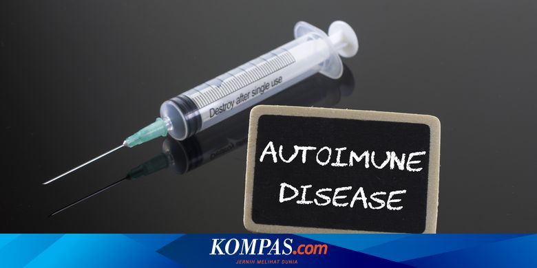 Penyebab dan Gejala Penyakit Autoimun yang Perlu Diketahui - Vimarsana News