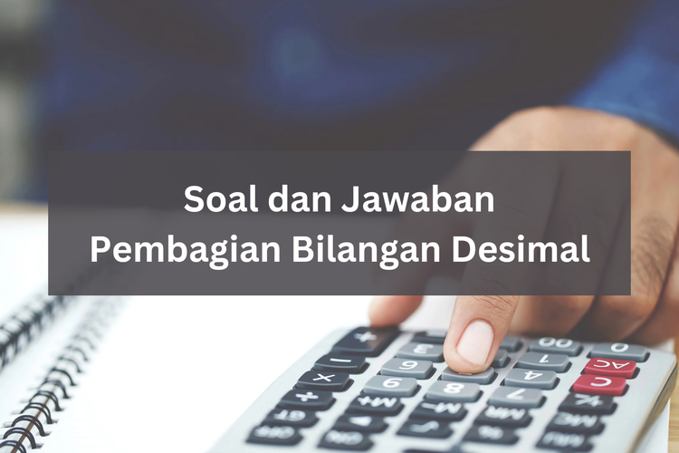 Soal Dan Jawaban Pembagian Bilangan Desimal