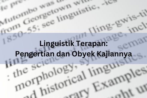 Linguistik Terapan: Pengertian dan Obyek Kajiannya