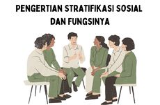 Pengertian Stratifikasi Sosial dan Fungsinya