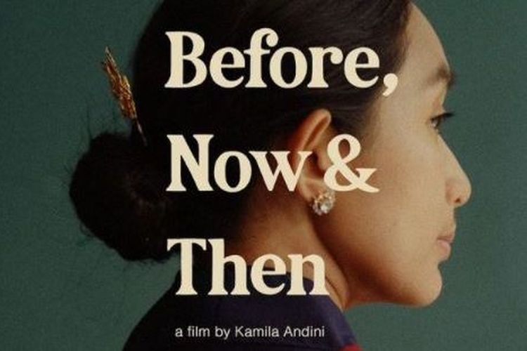 Poster film Before, Now & Then yang disutradari Kamila Andini