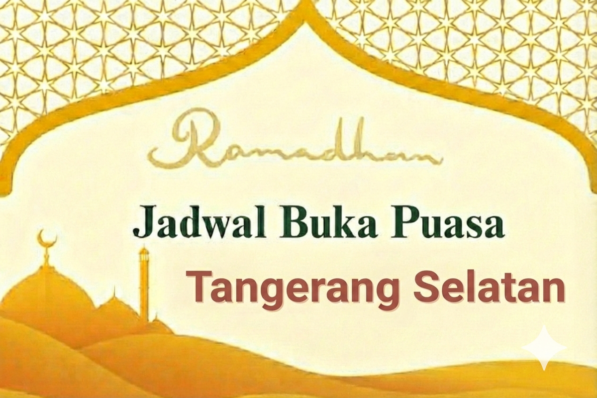Jadwal Buka Puasa Hari Ini di Kota Tangerang, Berdasarkan Kemenag