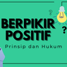 Prinsip dan Hukum dalam Berpikir Positif