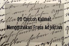 20 Contoh Kalimat Menggunakan Frasa Adjektiva