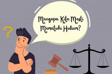 Mengapa Kita Mesti Mematuhi Hukum?