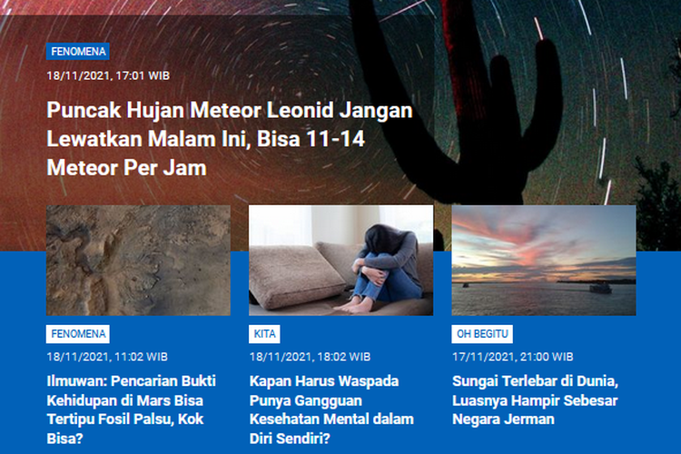 Tangkapan layar berita populer Sains sepanjang Kamis (18/11/2021) hingga Jumat (19/11/2021). Mulai dari puncak hujan meteor Leonid, fosil palsu sesatkan cari bukti kehidupan di Mars, bagaimana mengantisipasi masalah kesehatan mental pada diri sendiri, hingga sungai terlebar di dunia.