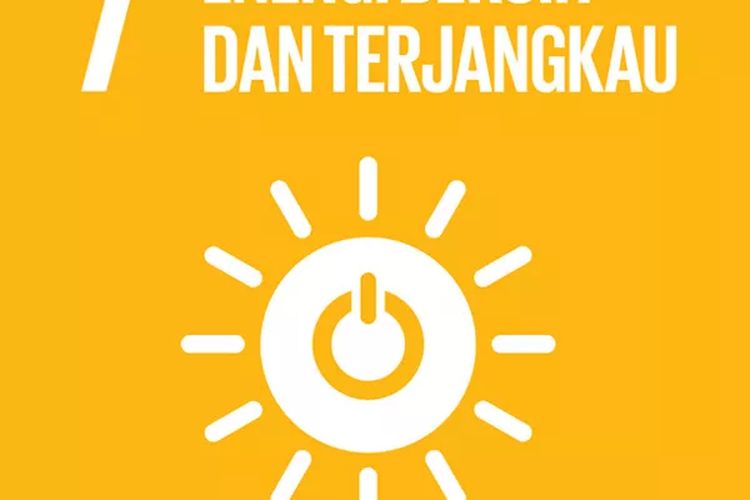 Tujuan nomor tujuh dari SDGs energi bersih dan terjangkau.