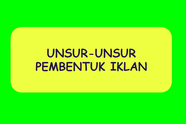 Unsur unsur pembentukan iklan