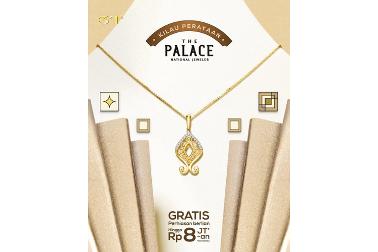 Kilau Perayaan The Palace Jeweler menghadirkan berbagai penawaran istimewa, seperti perhiasan mulai dari Rp 400.000, cashback hingga Rp 8 juta, dan undian berhadiah total Rp 80 juta.