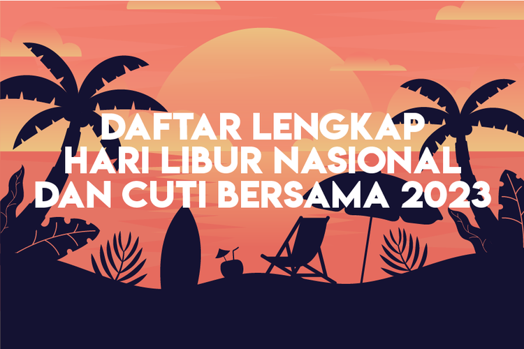 Daftar Lengkap Hari Libur Nasional dan Cuti Bersama 2023