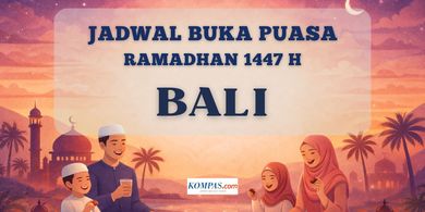 Jadwal Buka Puasa di Bali Hari Ini, 23 Februari 2026