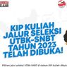 Syarat, Link dan Cara Daftar KIP Kuliah Jalur UTBK SNBT 2023