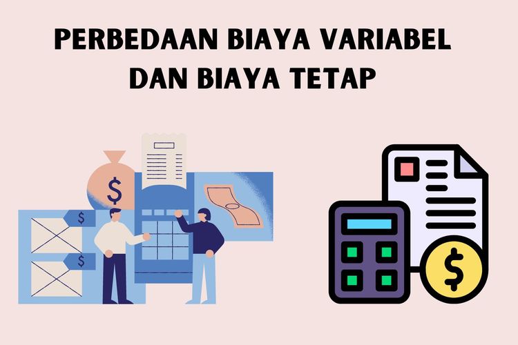 Perbedaan Biaya Variabel Dan Biaya Tetap