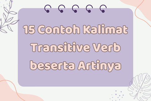 15 Contoh Kalimat Transitive Verb beserta Artinya