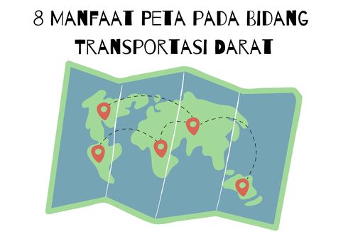 8 Manfaat Peta pada Bidang Transportasi Darat