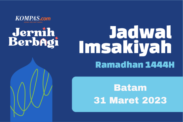 Berikut jadwal imsak dan buka puasa di Batam, Kepulauan Riau, pada hari ini 9 Ramadhan 1444 H atau 31 Maret 2023.